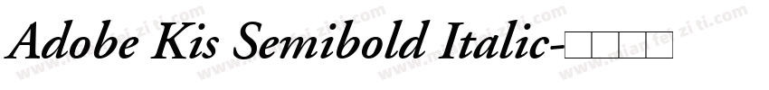 Adobe Kis Semibold Italic字体转换